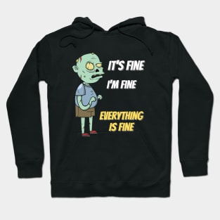 I'ts fine Hoodie